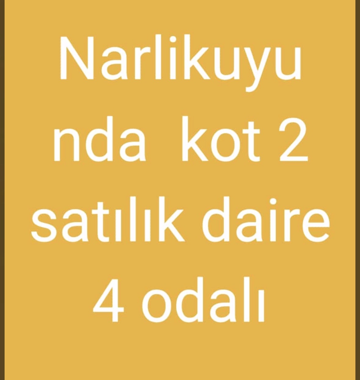 Narlıkuyu kot 2 satılık 4 odalı daire ilanı